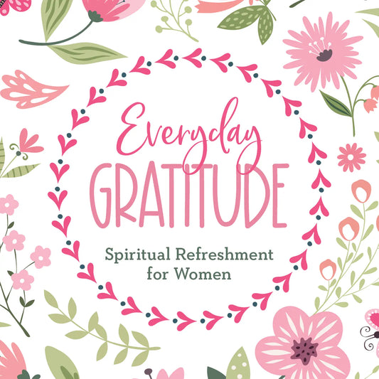 Everyday Gratitude : Spiritual Refreshment For Women