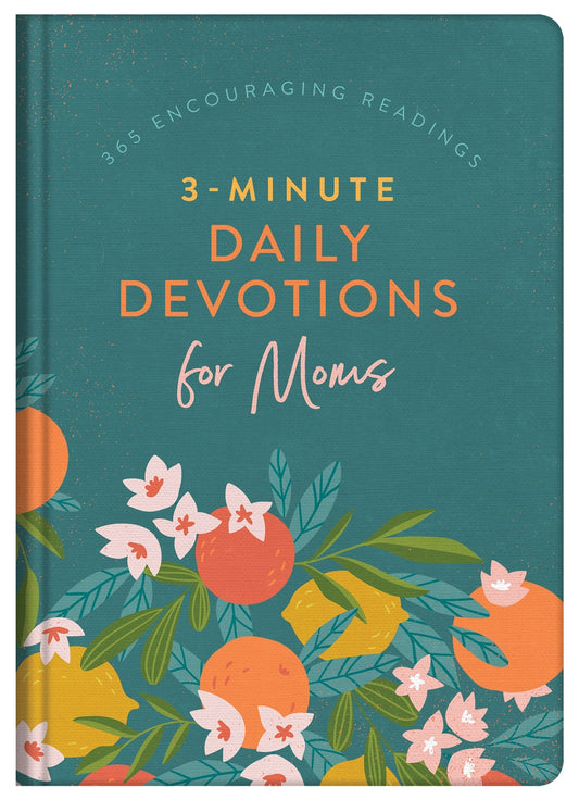Green cover of book, "365 Encouraging Readings - 3 minute daily devotions for moms." Colorful flowers and fruit.