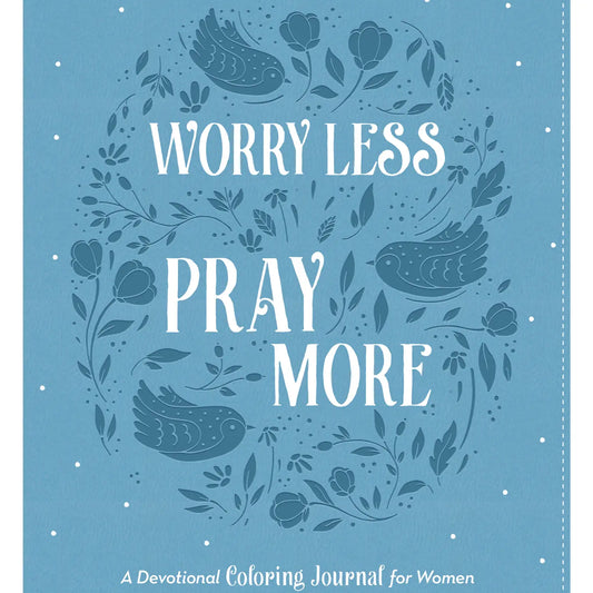 Worry Less, Pray More Devotional Coloring Journal